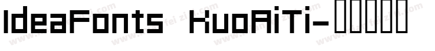 IdeaFonts KuoAiTi字体转换